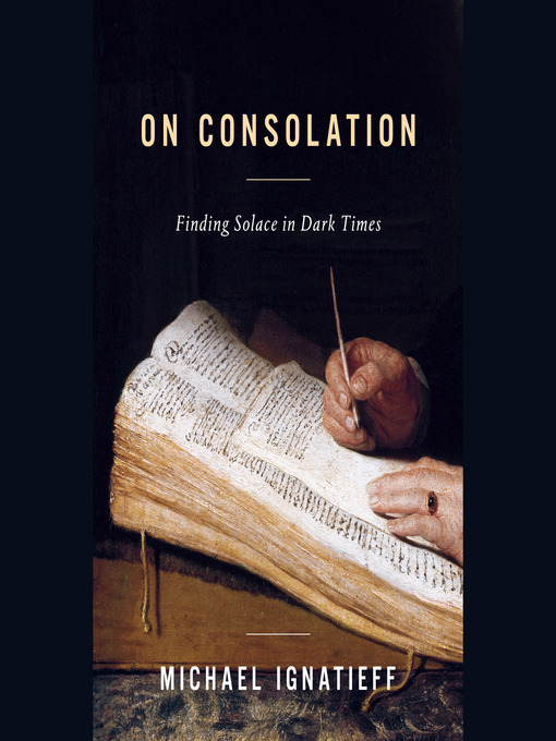 Title details for On Consolation by Michael Ignatieff - Available